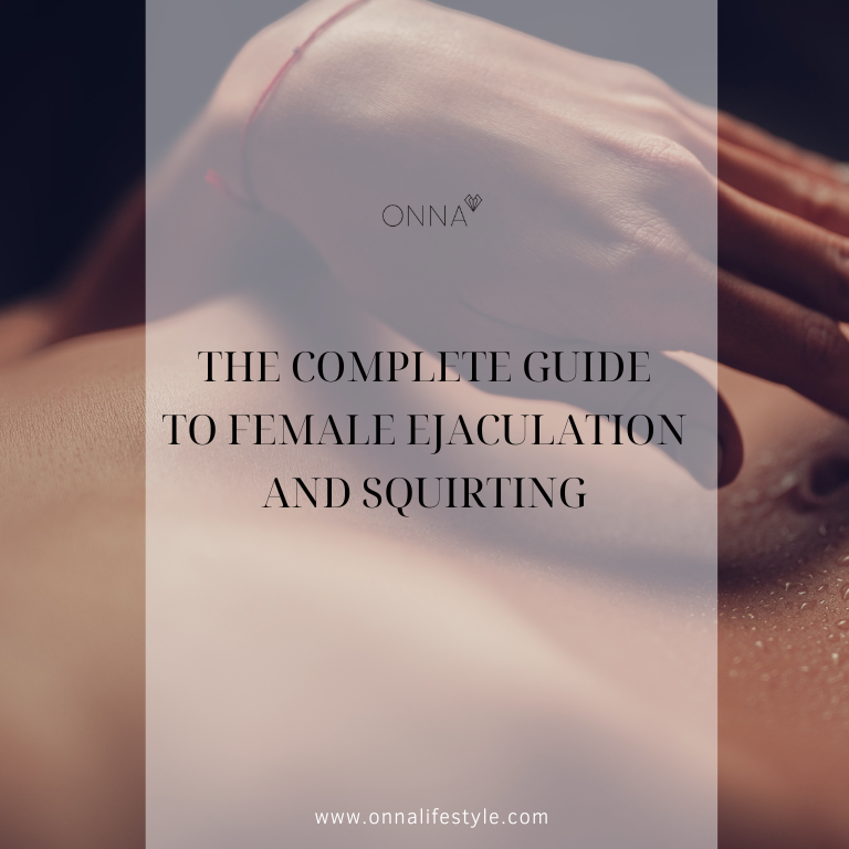 the ultimate guide to squirting and female ejaculation